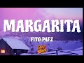 Fito Paez - Margarita (Letra)