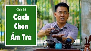 Cách Chọn Mua Ấm Để Pha Trà