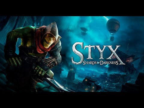Styx: Shards of Darkness - Gameplay Walkthrough Part 1 - Intro