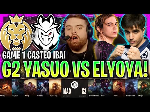G2 SACA YASUO CONTRA ELYOYA! *IBAI FLIPANDO* | MAD vs G2 GAME 1 MSI FASE FINAL 2023 LVP ESPAÑOL