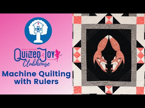 Machine Quilting with Ruler Basics | Quilted Joy Clubhouse January 2022