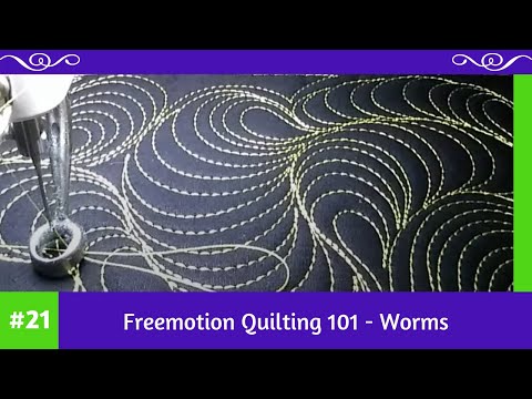 Freemotion Quilting 101 #21 - Worms