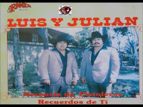 LUIS Y JULIAN HERENCIA DE PISTOLEROS