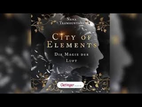 City of Elements 3. Die Magie der Luft by Nena Tramountani | Fantasy Hörbuch Komplett Deutsch