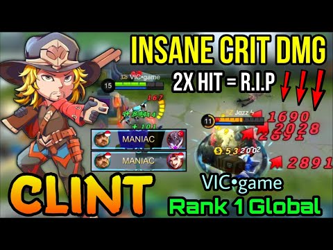 Clint 2x MANIAC!! Insane Critical Damage 2x Hit Kill - Top 1 Global Clint by VIC•game - MLBB