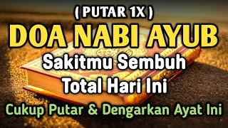 Download lagu DOA NABI AYUB MUSTAJAB 🤲 S4KIT DITUBUHMU S3MBUH TOTAL HARI INI JUGA❗PUTAR & DENGARKAN mp3 Download lagu DOA NABI AYUB MUSTAJAB 🤲 S4KIT DITUBUHMU S3MBUH TOTAL HARI INI JUGA❗PUTAR & DENGARKAN mp3