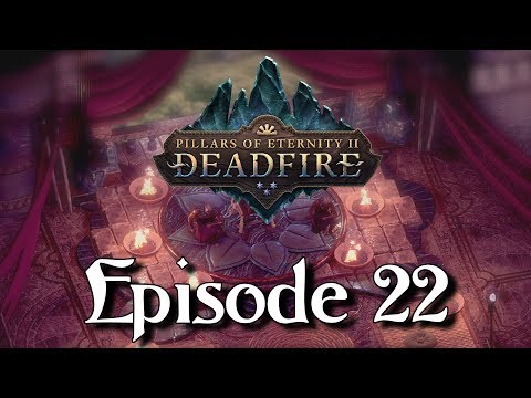 Pillars of Eternity II: Deadfire - Episode 22