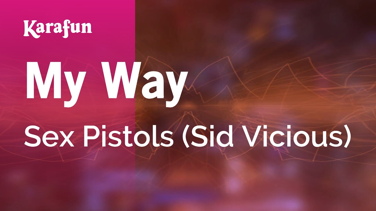 My Way - Sex Pistols (Sid Vicious) | Karaoke Version | KaraFun