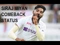 SIRAJ COMEBACK STATUS MD SIRAJ SIRAJ MIYAN