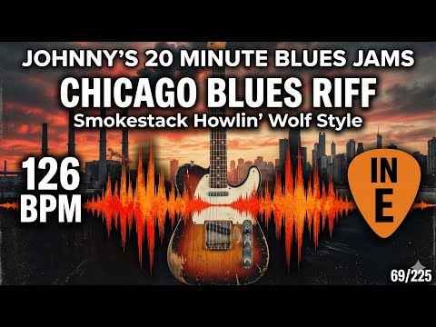 Chicago Blues Riff - 'Smokestack' Howlin' Wolf Style Jam in E [126 BPM] 69/225