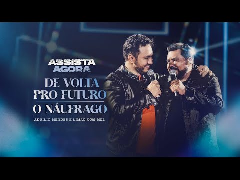 Aduíllio Mendes e Limão com Mel - De Volta pro Futuro / O Náufrago | DVD Clássicos