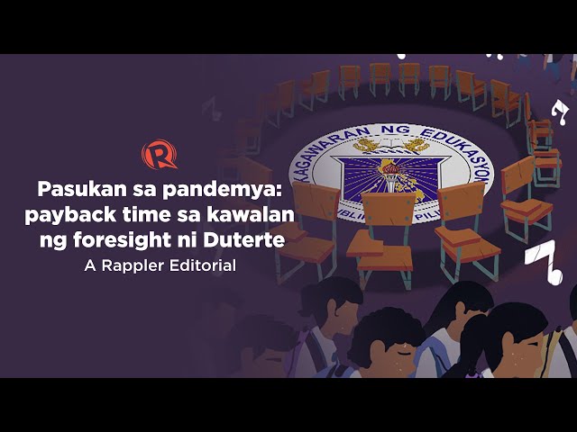 [VIDEO EDITORIAL] Pasukan sa pandemya: Payback time sa kawalan ng foresight ni Duterte