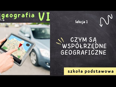 Geografia klasa 6 [Lekcja 1 - Czym są współrzędne geograficzne]
