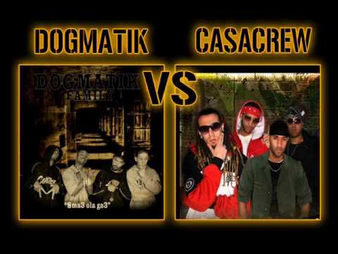 DogMaTik VS Casa CreW