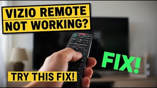 Vizio Remote Not Working? Try This Simple Fix (Works in Minutes!)