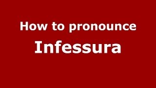 How to pronounce Infessura