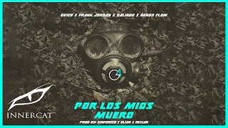 Por Los Mios Muero