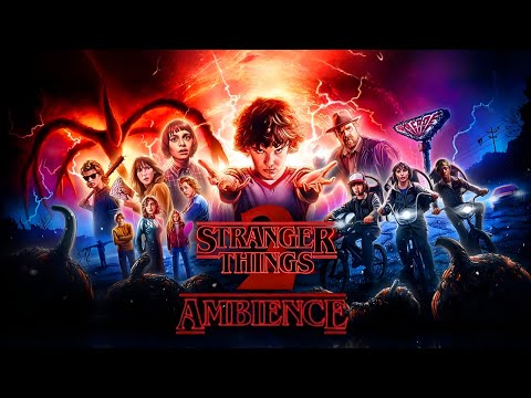Stranger Things Experience | Season 2 | Ambient Soundscape [AW•MOTION]
