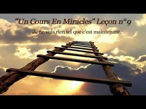 Un Cours En Miracles Leçon n°9