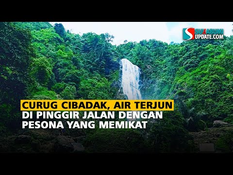 Curug Cibadak, Air Terjun Di Pinggir Jalan dengan Pesona yang Memikat