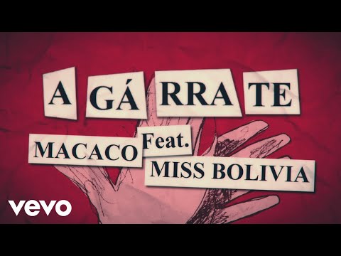 Macaco - Agárrate (Lyric Video) ft. Miss Bolivia
