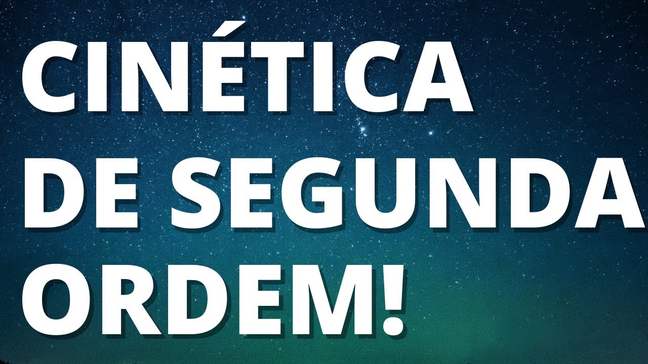 Cinética de segunda ordem: lei de velocidade integrada e tempo de meia-vida