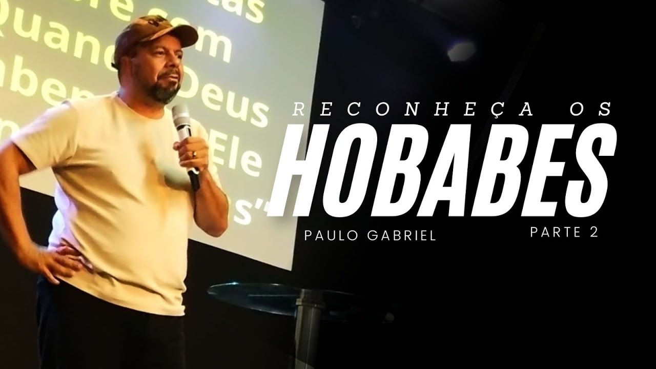RECONHEÇA OS HOBABES I PAULO GABRIEL PART 2