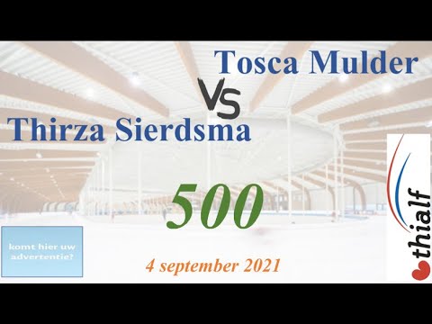 Tosca Mulder vs Thirza Sierdsma 500 Thialf 20210904