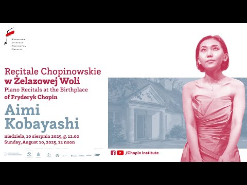 Sunday Chopin Recitals in Żelazowa Wola | Aimi Kobayashi
