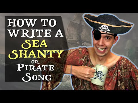 How to Write a Sea Shanty or Pirate Song