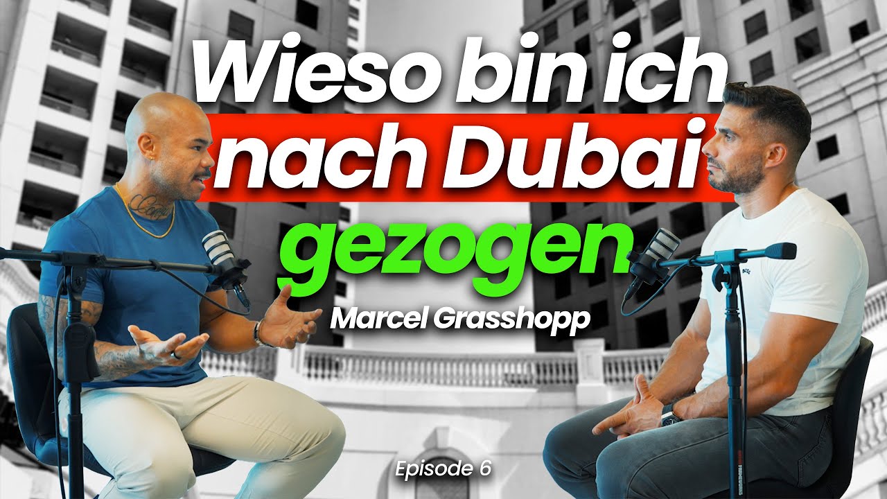 Wieso bin ich Nach Dubai gezogen | Why did I move to Dubai - Marcel Grasshopp ex Gannikus
