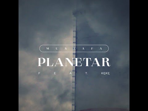 Mustafa feat. KęKę - Planetar