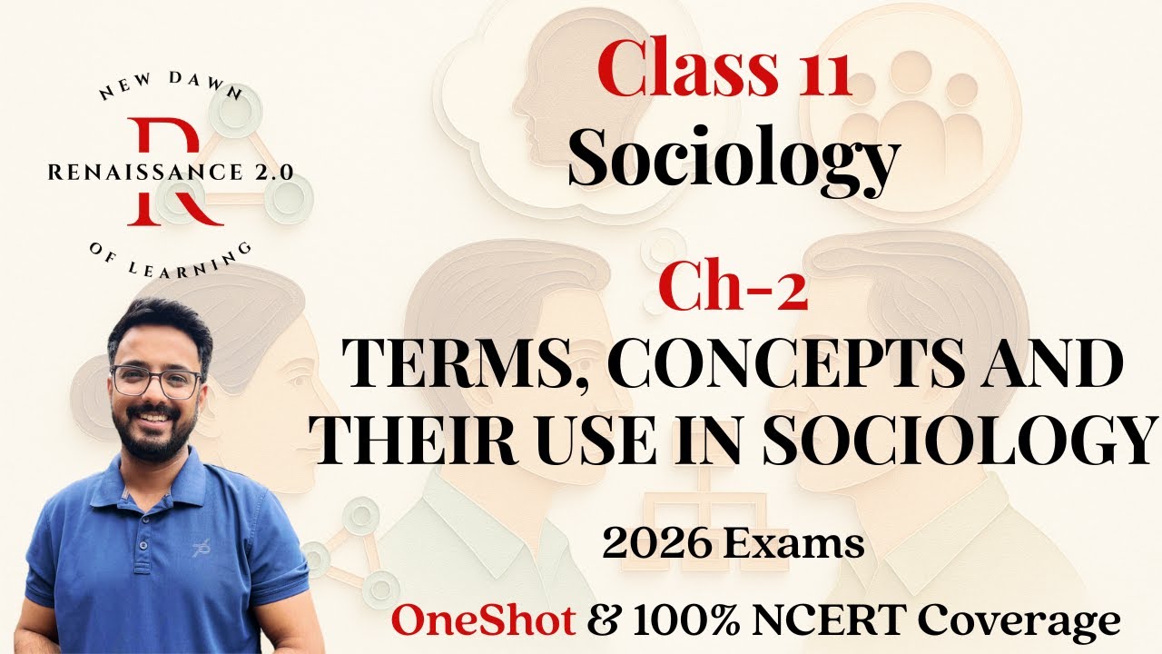 NCERT Class 11 Sociology CH-2 TERMS, CONCEPTS AND THEIR USE IN SOCIOLOGY With Notes & Imp Questions