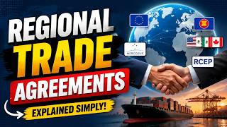 Regional Trade Agreements: Boosting Economic Growth and Cooperation (7 Minutes)