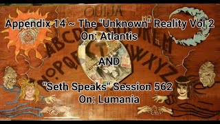 Seth Appendix 14 Unknown Reality Vol 2 on Atlantis & Seth Speaks on Lumania fr. 