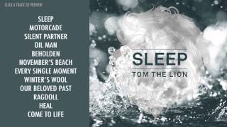 Tom The Lion - Sleep (Album Sampler)