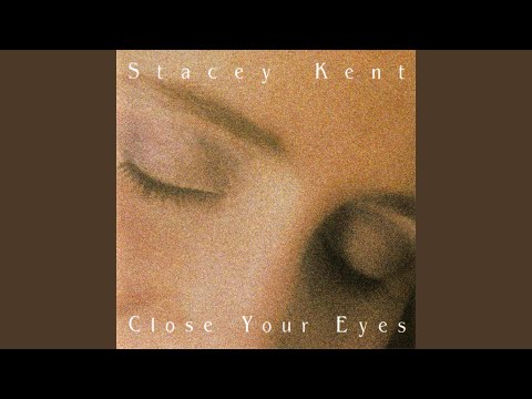 download lagu mp3 mp4 Stacey Kent Close Your Eyes 1997, download mp3 Stacey Kent Close Your Eyes 1997 free downloadn, video klip Stacey Kent Close Your Eyes 1997