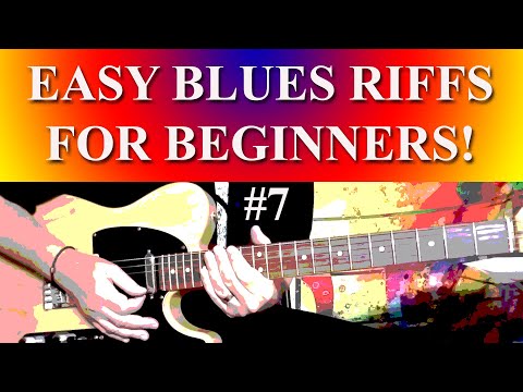 EASY BLUES RIFFS FOR BEGINNERS! NO. 7