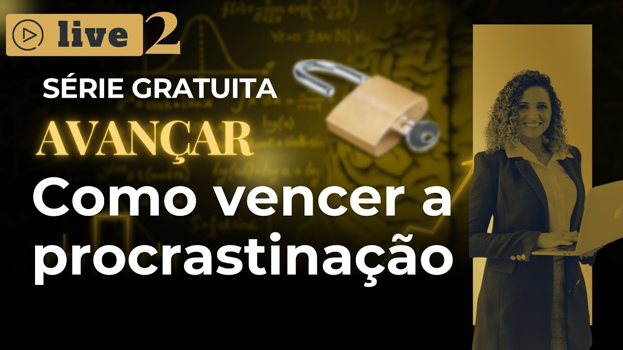 Como vencer a procrastinação | Leiliane Rocha Psicóloga