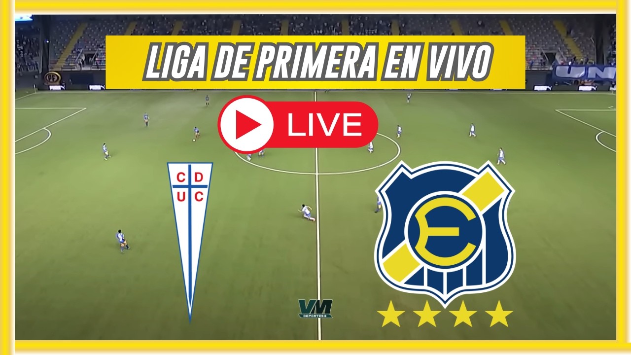 🔴UNIVERSIDAD CATOLICA VS EVERTON🔴LIGA DE PRIMERA 2026🔴VMDEPORTES