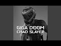 Giga Doom Chad Slayer