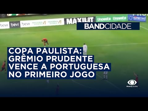 Copa Paulista: Grêmio Prudente vence a Portuguesa no primeiro jogo