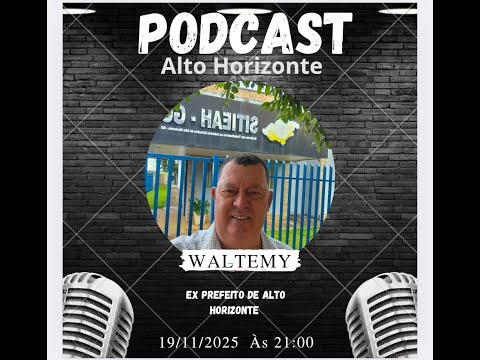 Waltemy Gomides / Podcast Alto Horizonte #004