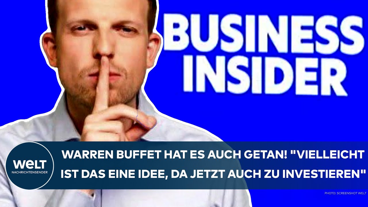 BUSINESS INSIDER: Buffet hat es auch getan! "Vielleicht ist das eine Idee, da jetzt zu investieren!"