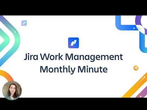 Jira Work Management Monthly Minute: March 2023 | Atlassian