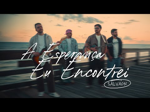 A Esperança Eu Encontrei - Salvaon