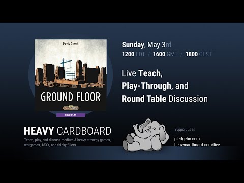 Ground Floor Second Edition Solo Teaching, Play-through, & Round table by Heavy Cardboard