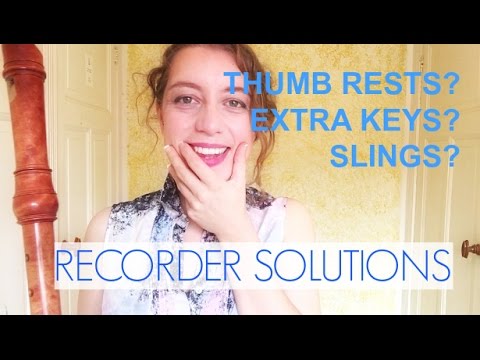 THUMB RESTS, SLINGS, CROOKS, KEYS? | Recorder solutions