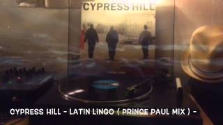 Cypress Hill - Latin Lingo ( Prince Paul Mix ) -
