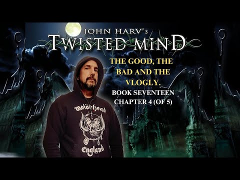 John's Twisted Mind Vlog - Book 17 - Chapter 4 (of 5) Irish Therapy - Irish Stories - Irish Mind